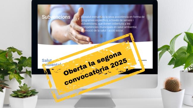 Oberta la segona convocatòria de subvencions 2025 de Dipsalut